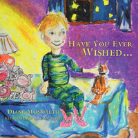 Have You Ever Wished . . .