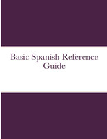 Basic Spanish Reference Guide