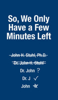So, We Only Have a Few More Minutes