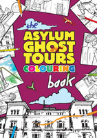 The Asylum Ghost Tours Colouring Book
