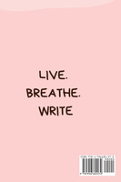 Live. Breathe. Write
