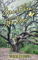 Even When... She Rose