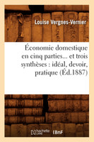 Économie domestique en cinq parties et trois synthèses