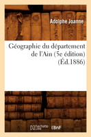 Géographie du département de l'Ain (5e édition) (Éd.1886)
