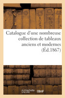 Catalogue d'une nombreuse collection de tableaux anciens et modernes