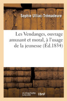 Les Vendanges, ouvrage amusant et moral, à l'usage de la jeunesse