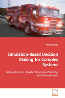 Simulation-Based Decision Making for Complex Systems