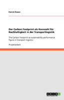 Der Carbon Footprint als Kennzahl für Nachhaltigkeit in der Transportlogistik