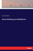 Kurze Anleitung zum Obstdörren
