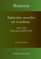 Seneca - Epistulae morales ad Lucilium - Liber VII Epistulae LXIII - LXIX