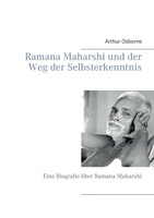 Ramana Maharshi und der Weg der Selbsterkenntnis