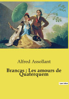 Brancas ; Les amours de Quaterquem