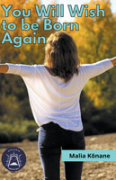 You will Wish to be Born Again