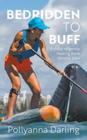 Bedridden to Buff - A Story of Gently Healing From Chronic Pain