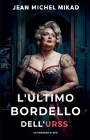 L'ultimo bordello dell'URSS