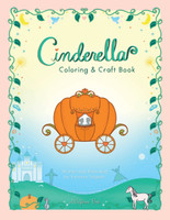 Cinderella Coloring & Craft Book