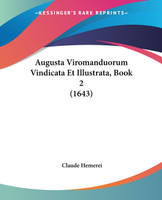 Augusta Viromanduorum Vindicata Et Illustrata, Book 2 (1643)