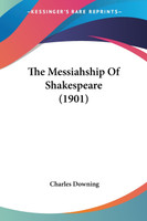 The Messiahship Of Shakespeare (1901)