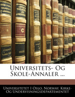 Universitets- Og Skole-Annaler ...