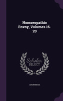 Homoeopathic Envoy, Volumes 16-20