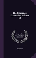 The Insurance Economist, Volume 13