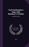 Cecil Castlemaine's Gage, Lady Marabout's Troubles