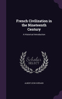 French Civilization in the Nineteenth Century