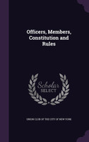 Officers, Members, Constitution and Rules