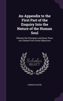 An Appendix to the First Part of the Enquiry Into the Nature of the Human Soul