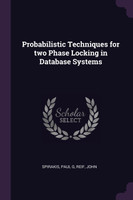 Probabilistic Techniques for two Phase Locking in Database Systems
