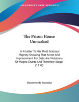 The Prison House Unmasked