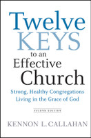 Twelve Keys to an Effective Church