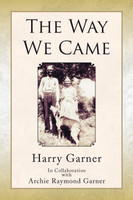 The Way We Came