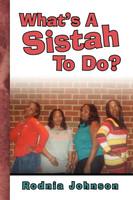 What's A Sistah To Do?