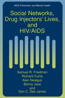 Social Networks, Drug Injectors' Lives, and HIV/AIDS