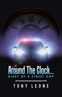 Around The Clock...Diary of a Street Cop
