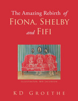 The Amazing Rebirth of Fiona, Shelby & Fifi