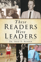 THESE READERS WERE LEADERS