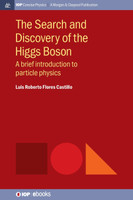 The Search and Discovery of the Higgs Boson