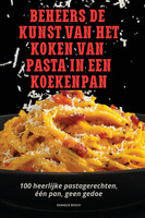 BEHEERS DE KUNST VAN HET KOKEN VAN PASTA IN EEN KOEKENPAN