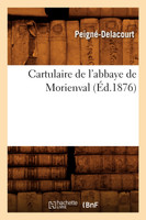 Cartulaire de l'abbaye de Morienval (Éd.1876)