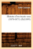 Histoire d'un trente sous (1870-1871) (Éd.1891)