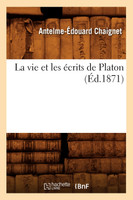 La vie et les écrits de Platon (Éd.1871)