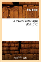 A travers la Bretagne (Éd.1898)