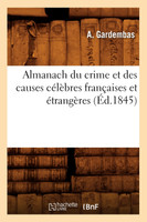 Almanach du crime et des causes célèbres françaises et étrangères (Éd.1845)