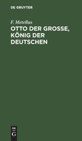 Otto der Große, König der Deutschen