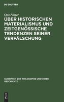 Über historischen Materialismus und zeitgenössische Tendenzen seiner Verfälschung