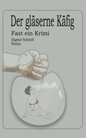 Der gläserne Käfig