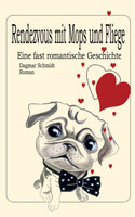 Rendezvous mit Mops und Fliege