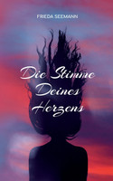 Die Stimme Deines Herzens